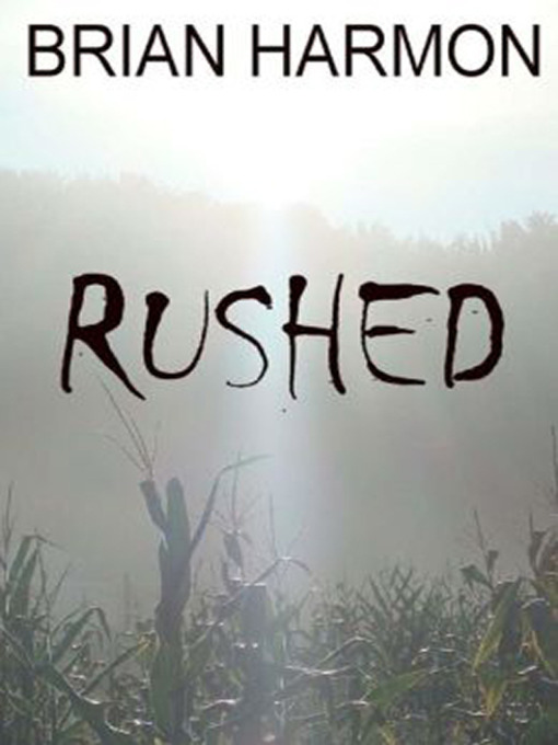 Title details for Rushed by Brian Harmon - Available